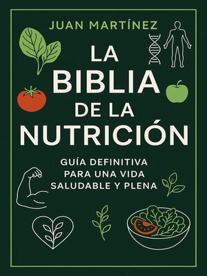cover image of La Biblia de la Nutrición Guía Definitiva para una Vida Saludable y Plena